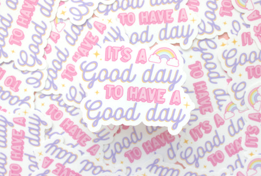 It's A Good Day to Have A Good Day