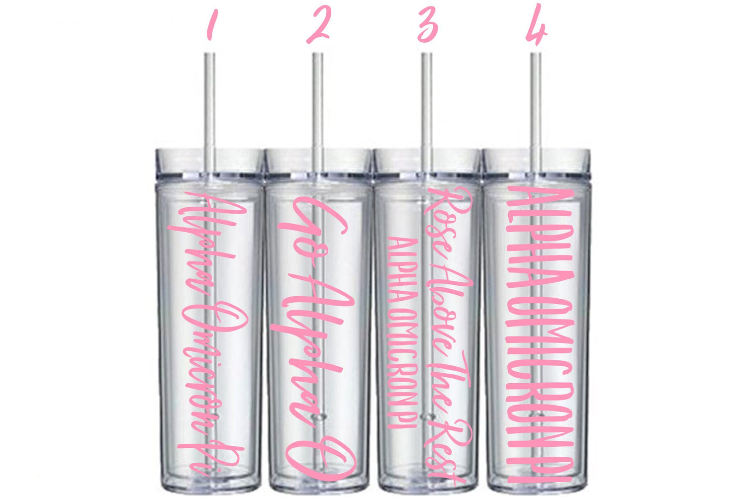 1.  Alpha Omicron Pi in a script font  2. Go Alpha O in a script font  3. Rose Above The Rest in a script font with Alpha Omicron Pi Printed in a smaller font below 4. Alpha Omicron Pi in a bold printed font