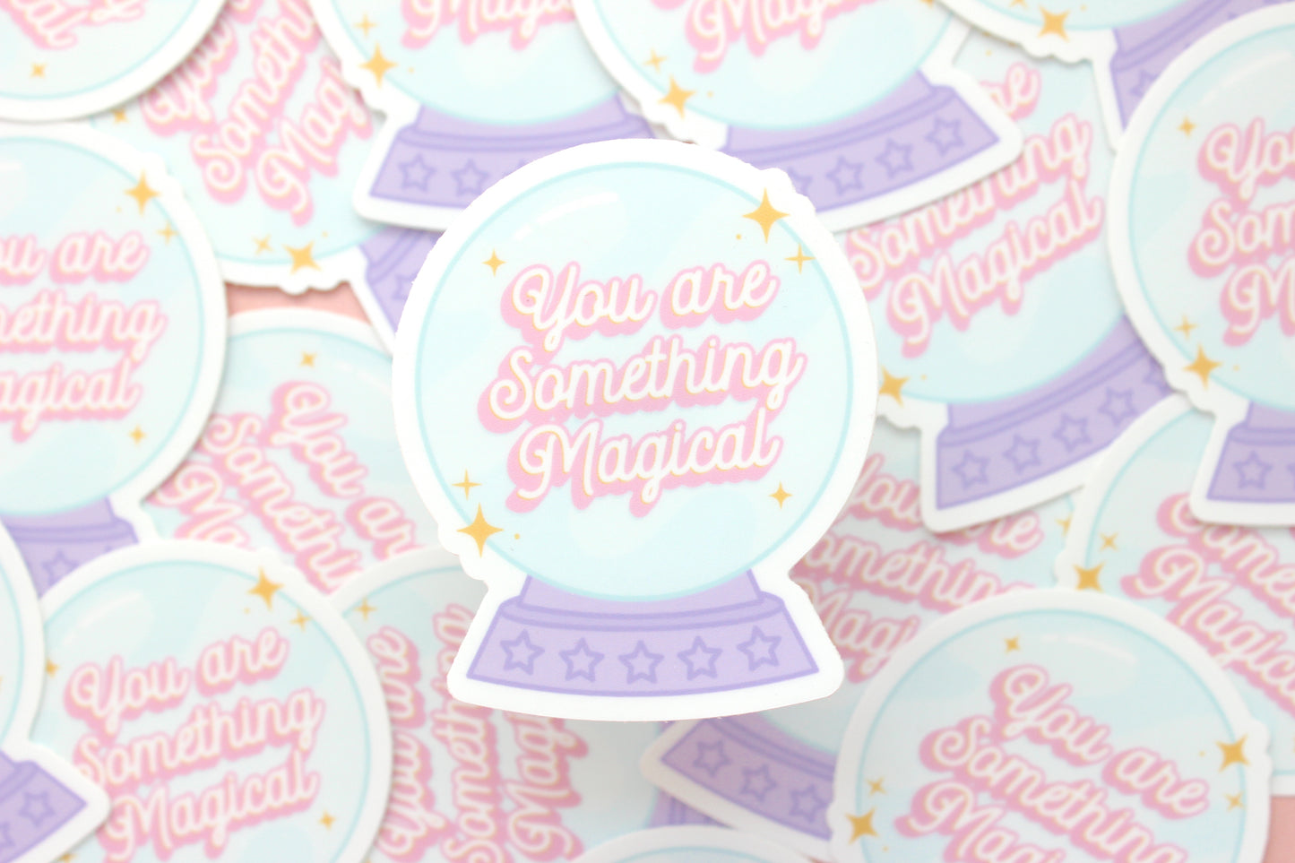 You Are Something Magical Sticker