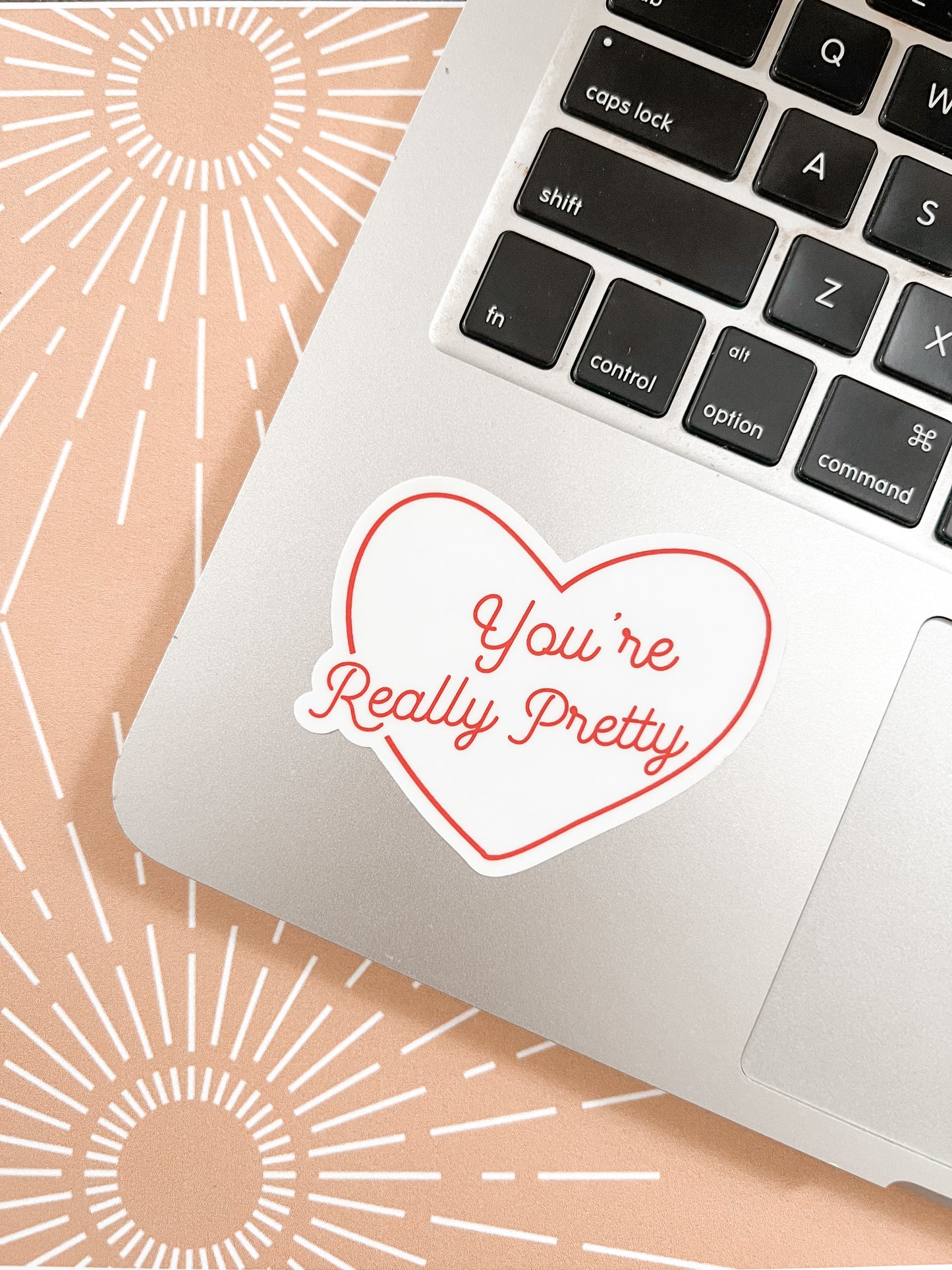 You're Really Pretty Heart Sticker
